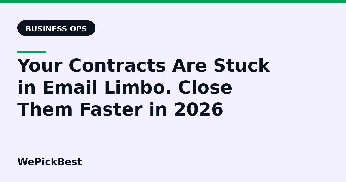 Your Contracts Are Stuck in Email Limbo. Close Them Faster in 2026