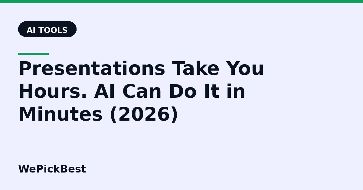 Presentations Take You Hours. AI Can Do It in Minutes (2026)