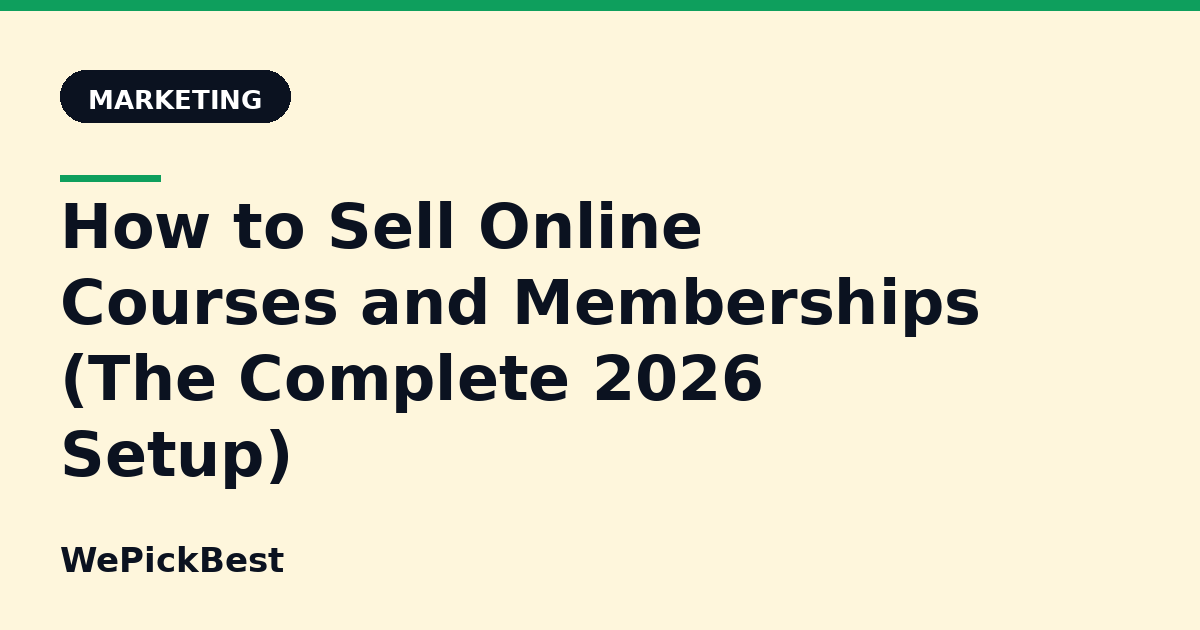 How to Sell Online Courses and Memberships (The Complete 2026 Setup)